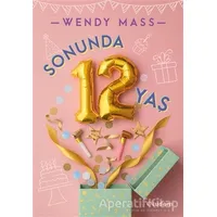 Sonunda 12 Yaş - Wendy Mass - Tudem Yayınları