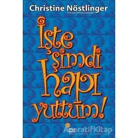 İşte Şimdi Hapı Yuttum! - Christine Nöstlinger - Günışığı Kitaplığı