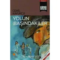 Yolun Başındakiler - Cemil Kavukçu - Günışığı Kitaplığı