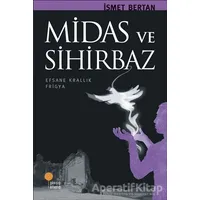 Midas ve Sihirbaz - İsmet Bertan - Günışığı Kitaplığı