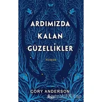 Ardımızda Kalan Güzellikler - Cory Anderson - GO! Kitap