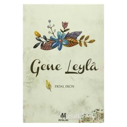 Gene Leyla - Erdal Ercin - 44 Yayınları