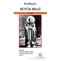 Büyük Bilgi - Konfüçyüs - Arya Yayıncılık