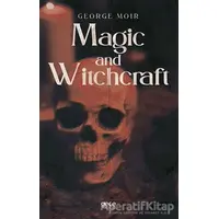 Magic and Witchcraft - George Moir - Gece Kitaplığı