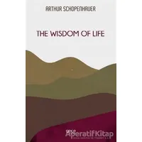 The Wisdom Of Life - Arthur Schopenhauer - Gece Kitaplığı