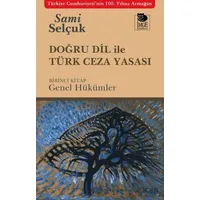 Doğru Dil ile Türk Ceza Yasası - Sami Selçuk - İmge Kitabevi Yayınları