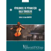 Viyolonsel ve Piyano İçin Halk Türküleri - M. Akın Kumtepe - Müzik Eğitimi Yayınları