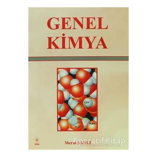 Genel Kimya - Meral Şanlı - Ekin Basım Yayın - Akademik Kitaplar