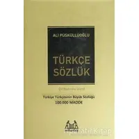 Türkçe Sözlük (100.000 Madde) - Ali Püsküllüoğlu - Arkadaş Yayınları