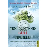 Yeni Dünyanın Gizli Şifreleri - Mehmet Öğütçü - Destek Yayınları