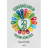 Sürdürülebilir Yaşam Günlüğü 2023 - Dilara Koçak - Alfa Yayınları