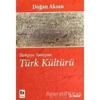 Türkçeye Yansıyan Türk Kültürü - Doğan Aksan - Bilgi Yayınevi