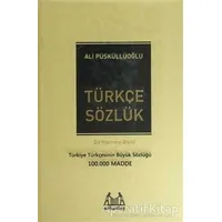 Türkçe Sözlük (100.000 Madde) - Ali Püsküllüoğlu - Arkadaş Yayınları