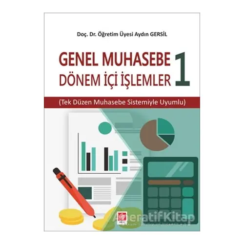 Genel Muhasebe 1 - Dönem İçi İşlemler - Aydın Gersil - Ekin Basım Yayın - Akademik Kitaplar