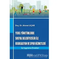 Yerel Yönetimlerde Sosyal Belediyecilik İle Rekreasyon ve Spor Hizmetleri