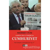 Demokrasi Barış ve Özgürlük İçin Cumhuriyet - Mehmet Tüm - Siyah Beyaz Yayınları