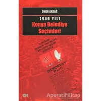 1946 Yılı Konya Belediye Seçimleri - Ömer Akdağ - Gençlik Kitabevi Yayınları