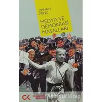 Medya ve Demokrasi Masalları - Orhan Erinç - Cumhuriyet Kitapları