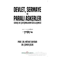 Devlet, Sermaye ve Paralı Askerler - Şener Çelik - Doğu Kitabevi