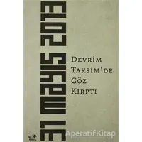 Devrim Taksimde Göz Kırptı - Mehmet Deniz Bölükbaşı - Kaldıraç Yayınevi