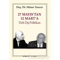 27 Mayıs’tan 12 Mart’a Türk Dış Politikası - Hüner Tuncer - Kaynak Yayınları