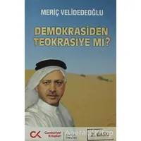 Demokrasiden Teokrasiye mi? - Meriç Velidedeoğlu - Cumhuriyet Kitapları