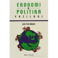 Ekonomi ve Politika Yazıları - İzzettin Önder - Derin Yayınları