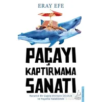 Paçayı Kaptırmama Sanatı - Eray Efe - Destek Yayınları