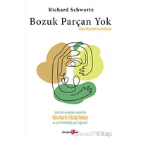 Bozuk Parçan Yok - Richard Schwartz - Okuyan Us Yayınları