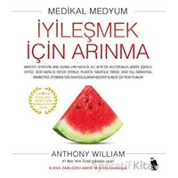 İyileşmek İçin Arınma - Anthony William - Nemesis Kitap