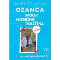 Ozanca Sağlık Mobbing Politika 3 - Mehmet Ozan Uzkut - İkinci Adam Yayınları