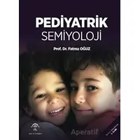 Pediyatrik Semiyoloji - Fatma Oğuz - EMA Tıp Kitabevi