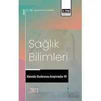 Sağlık Bilimleri Alanında Uluslararası Araştırmalar XV