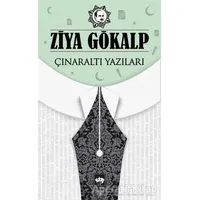 Çınaraltı Yazıları - Ziya Gökalp - Ötüken Neşriyat