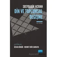 Sosyolojik Açıdan Din ve Toplumsal Değişme - Kolektif - Nobel Akademik Yayıncılık