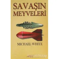 Savaşın Meyveleri - Michael White - Abis Yayıncılık