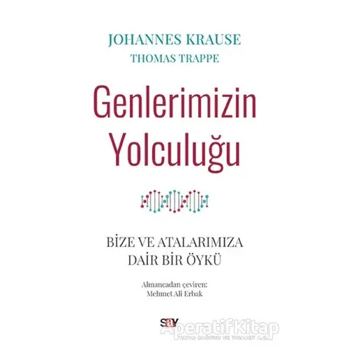 Genlerimizin Yolculuğu - Thomas Trappe - Say Yayınları