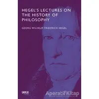 Hegel’s Lectures On The History Of Philosophy - Georg Wilhelm Friedrich Hegel - Gece Kitaplığı