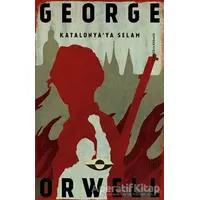 Katalonya’ya Selam - George Orwell - İthaki Yayınları