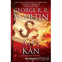 Ateş ve Kan - George R. R. Martin - Epsilon Yayınevi