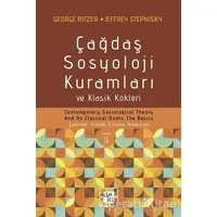 Çağdaş Sosyoloji Kuramları ve Klasik Kökleri - George Ritzer - De Ki Yayınları