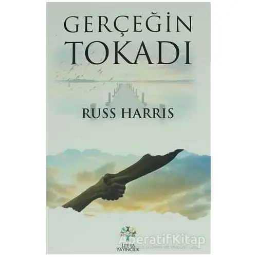 Gerçeğin Tokadı - Russ Harris - Litera Yayıncılık