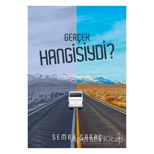 Gerçek Hangisiydi? - Semra Saraç - İkinci Adam Yayınları