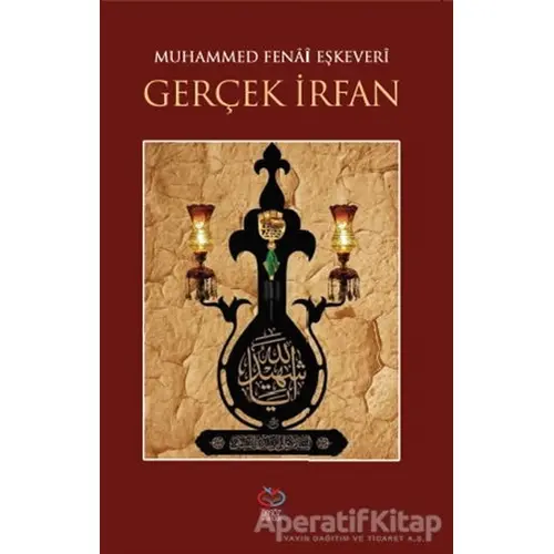 Gerçek İrfan - Muhammed Fenai Eşkevari - Önsöz Yayıncılık