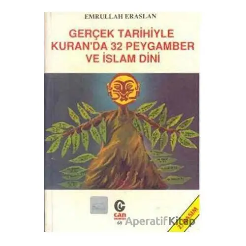 Gerçek Tarihiyle Kuran’da 32 Peygamber ve İslam Dini