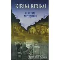 Kırım Kırımı - Bütün Eserleri:46 - Mustafa Necati Sepetçioğlu - İrfan Yayıncılık