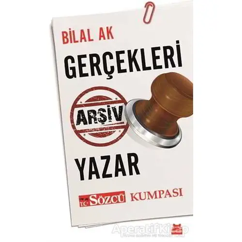 Gerçekleri Arşiv Yazar - Bilal Ak - Kırmızı Kedi Yayınevi