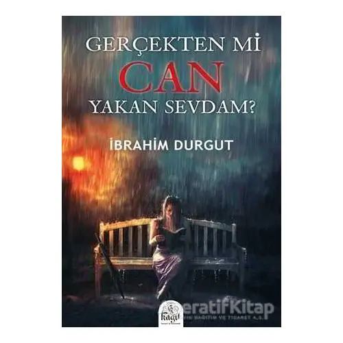 Gerçekten Mi Can Yakan Sevdam? - İbrahim Durgut - Kağıt Yayınevi