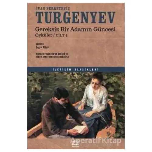 Gereksiz Bir Adamın Güncesi - İvan Sergeyeviç Turgenyev - İletişim Yayınevi