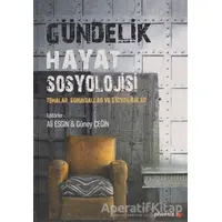 Gündelik Hayat Sosyolojisi - Güney Çeğin - Phoenix Yayınevi